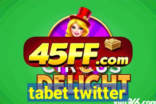 tabet twitter